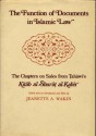 The Function of Documents in Islamic Law: The Chapters on Sales from Tahawi's Kitab Al-Shurut Al-Kabir - أبو جعفر الطحاوي, Jeanette A. Wakin, Abu Jafar Al-Tahawi