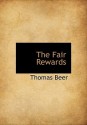 The Fair Rewards - Thomas Beer