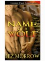 Name of a Wolf - Jez Morrow