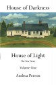 House of Darkness House of Light: The True Story Volume One (Volume 1) - Andrea Perron