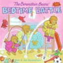 The Berenstain Bears' Bedtime Battle - Stan Berenstain, Jan Berenstain