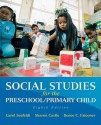 Social Studies for the Preschool/Primary Child (8th Edition) - Carol Seefeldt, Sharon D. Castle, Renee Falconer