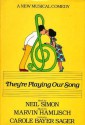 They're Playing Our Song - Neil Simon, Carole Bayer Sager, Marvin Hamlisch