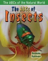 The ABCs of Insects - Bobbie Kalman