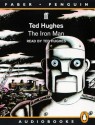 The Iron Man: Unabridged (Penguin/Faber Audiobooks) - Ted Hughes