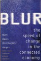 Blur: The Speed Of Change In The Connected Economy - Stan Davis, Christopher Meyer