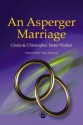 An Asperger Marriage - Christopher Slater-Walker, Gisela Slater-Walker, Anthony Attwood