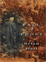 Fall of Frost - Brian Hall, Dick Hill