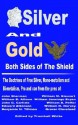 Silver and Gold: Or Both Sides of the Shield - William Jennings Bryan, John Sherman