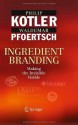 Ingredient Branding: Making the Invisible Visible - Philip Kotler, Waldemar Pfoertsch