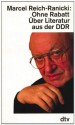 Ohne Rabatt: über Literatur aus der DDR - Marcel Reich-Ranicki