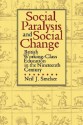 Social Paralysis and Social Change: British Working-Class Education in the Nineteenth Century - Neil J. Smelser