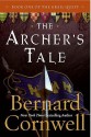 The Archer's Tale (The Grail Quest, #1) - Bernard Cornwell