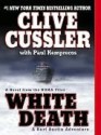 White Death - Clive Cussler, Paul Kemprecos