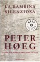 La bambina silenziosa - Peter Høeg