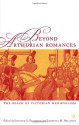 Beyond Arthurian Romances: The Reach of Victorian Medievalism - Jennifer Palmgren, Jennifer Palmgren