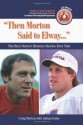 Then Morton Said to Elway: The Best Denver Broncos Stories Ever Told (Book & CD) - Craig Morton, Adrian Dater