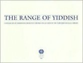 The Range of Yiddish: A Catalog of an Exhibition from the Yiddish Collection of the Harvard College Library - Marion Aptroot, Jeremy Dauber, Charles Berlin