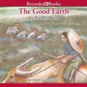 The Good Earth - George Guidall, Pearl S. Buck