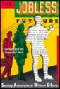 The Jobless Future: Sci Tech And The Dogma Of Work - Stanley Aronowitz, William DiFazio