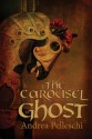 The Carousel Ghost - Andrea Pelleschi