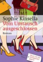 Vom Umtausch ausgeschlossen - Sophie Kinsella