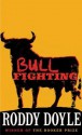 Bullfighting - Roddy Doyle