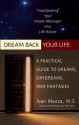 Dream Back Your Life: A Practical Guide to Dreams, Daydreams, and Fantasies - Joan Mazza