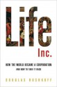 Life Inc.: How Corporatism Conquered the World, and How We Can Take It Back (Audio) - Douglas Rushkoff