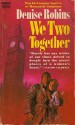 We Two Together - Denise Robins