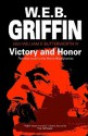 Victory and Honor - W.E.B. Griffin, William E. Butterworth IV