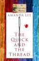 The Quick and the Thread - Amanda Lee