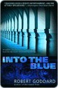 Into the Blue - Robert Goddard