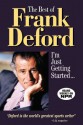 The Best of Frank Deford: I'm Just Getting Started... - Frank Deford