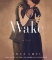 Wake: A Novel - Anna Hope