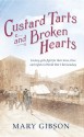 Custard Tarts and Broken Hearts - Mary Gibson