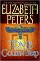 Tomb of the Golden Bird (Amelia Peabody, #18) - Elizabeth Peters