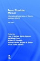 Team Physician Manual: International Federation of Sports Medicine (Fims) - Lyle J. Micheli, Chan Kai-Ming, Angela D. Smith