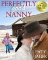 Perfectly Good Nanny - Paty Jager, Christina Keerins