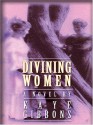 Divining Women - Kaye Gibbons