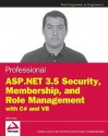 Professional ASP.Net 3.5 Security, Membership, and Role Management with C# and VB - Bilal Haidar