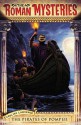 Roman Mystery 3 Pirates of Pompeii (Roman Mysteries ) - Caroline Lawrence