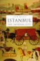 Istanbul The Imperial City - John Freely