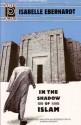 In the Shadow of Islam - Isabelle Eberhardt