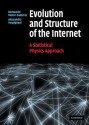 Evolution and Structure of the Internet: A Statistical Physics Approach - Romualdo Pastor-Satorras, Alessandro Vespignani