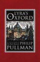 Lyra's Oxford - Philip Pullman