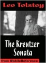 The Kreutzer Sonata, And Other Stories - Leo Tolstoy, Benjamin Ricketson Tucker