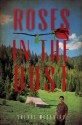 Roses in the Dust - Sherri McCarthy