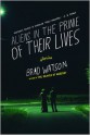 Aliens in the Prime of Their Lives: Stories - Brad Watson