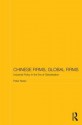 Chinese Firms, Global Firms: Industrial Policy in the Age of Globalization - Peter Nolan